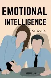 Psychológia, etika Emotional Intelligence At Work - Kui Miku