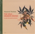 Česká beletria The Vole - hraboš hrdina - Vlastimil Třešňák