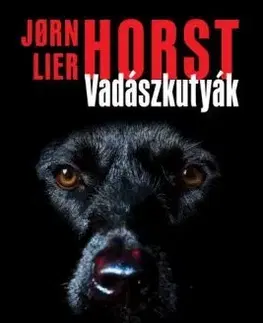 Detektívky, trilery, horory Vadászkutyák - Jorn Lier Horst