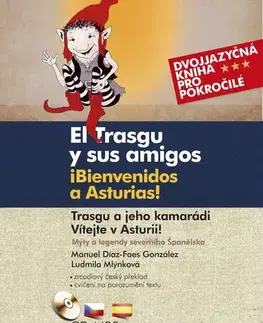 Učebnice a príručky El Trasgu y sus amigos. iBienvenidos a Asturias! / Trasgu a jeho kamarádi. Vítejte v Asturii! - Ludmila Mlýnková,Manuel Díaz-Faes González