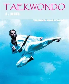 Bojové umenia Taekwondo - Praktická příručka I. - Zdenko Krajčovič