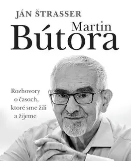 Fejtóny, rozhovory, reportáže Martin Bútora - Ján Štrasser