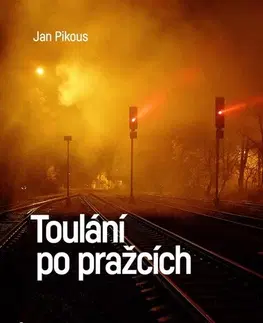 Slovensko a Česká republika Toulání po pražcích - Jan Pikous