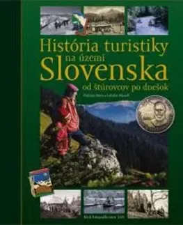 Encyklopédie, obrazové publikácie História turistiky na území Slovenska - od štúrovcov po dnešok - Vladimír Bárta