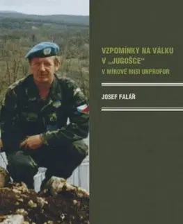 Fejtóny, rozhovory, reportáže Vzpomínky na válku v "Jugošce" - Josef Falář