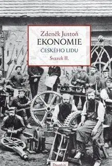 Ekonómia, manažment - ostatné Ekonomie českého lidu svazek II. - Zdeněk Justoň