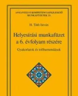 Učebnice pre ZŠ - ostatné Helyesírási munkafüzet a 6. évfolyam részére - H. Tóth Isván