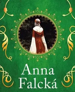 Historické romány Anna Falcká - Zamilovaná princezna a osamělý král - Hana Whitton
