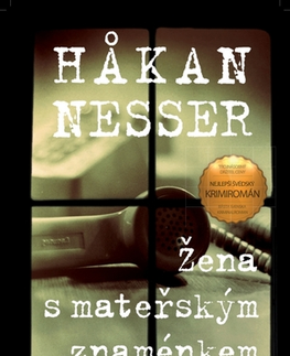 Detektívky, trilery, horory Žena s mateřským znaménkem - Hakan Nesser