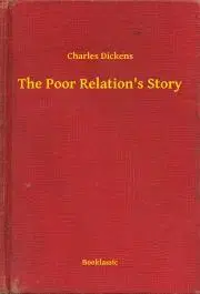Svetová beletria The Poor Relation's Story - Charles Dickens