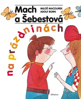 Dobrodružstvo, napätie, western Mach a Šebestová na prázdninách, 3. vydanie - Miloš Macourek,Adolf Born,Mária Pavligová