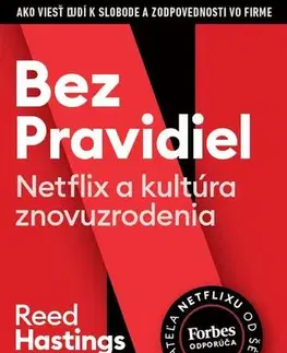 Manažment Bez pravidiel (Netflix a kultúra znovuzrodenia) - Reed Hastings,Erin Meyer,Martina Jurinová,Janka Nagyová