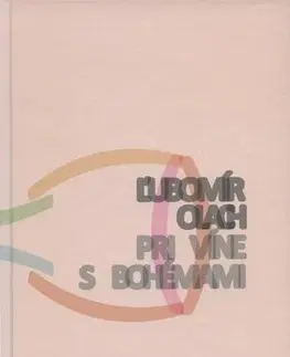Slovenská poézia Pri víne s Bohémami - Ľubomír Olach