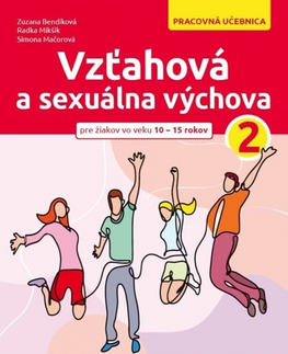 Učebnice pre ZŠ - ostatné Vzťahová a sexuálna výchova 2 - pracovná učebnica - Kolektív autorov