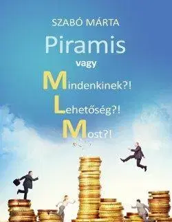 Rozvoj osobnosti Piramis vagy MLM? - Márta Szabó