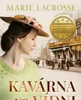 Historické romány Kavárna ve Vídni 3: Tajná přání - Marie Lacrosse,Rudolf Řežábek