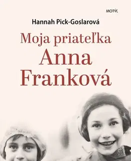 Biografie - ostatné Moja priateľka Anna Franková - Hannah Pick-Goslar,Lenka Fifková Školníková