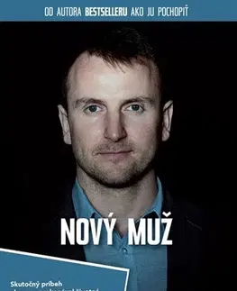 Rozvoj osobnosti Nový muž - Stanislav Ličko