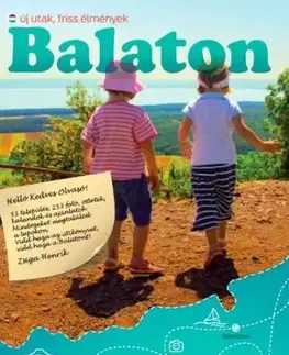 Európa Balaton - Új utak, friss élmények - Henrik Zsiga