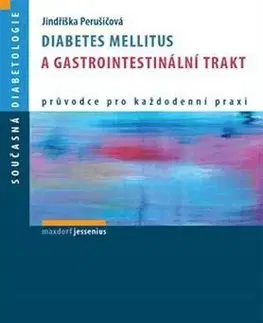 Medicína - ostatné Diabetes mellitus a gastrointestinální trakt - Jindřiška Perušičová