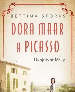 Svetová beletria Dora Maar a Picasso - Dvojí tvář lásky - Bettina Storks,Olga Kolečková