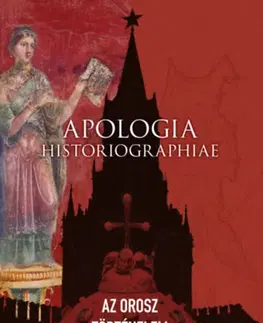 Svetové dejiny, dejiny štátov Apologia Historiographiae - Az orosz történelem évszázadai - Kolektív autorov