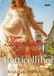 Historické romány Tajemství mistra Botticelliho - Marina Fiorato