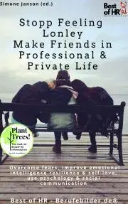 Psychológia, etika Stopp Feeling Lonley - Make Friends in Professional & Private Life - Simone Janson