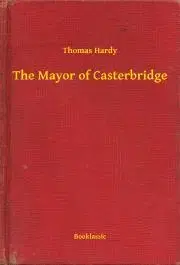 Svetová beletria The Mayor of Casterbridge - Thomas Hardy