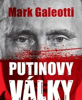 Moderné dejiny Putinovy války - Mark Galeotti