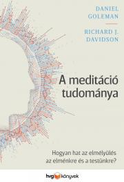 Sociológia, etnológia A meditáció tudománya - Davidson Richard J.,Daniel Goleman