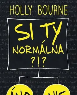 Pre dievčatá Si ty normálna?! - Bourne Holly