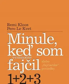 Novely, poviedky, antológie Minule, keď som (výnimočne) fajčil 1+2+3 - Remi Kloos,Pero Le Kvet