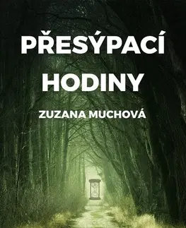 Novely, poviedky, antológie Přesýpací hodiny - Zuzana Muchová