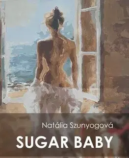 Romantická beletria Sugar baby - Natália Szunyogová