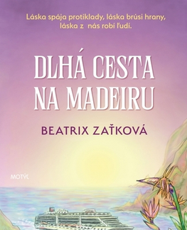 Slovenská beletria Dlhá cesta na Madeiru - Beatrix Zaťková