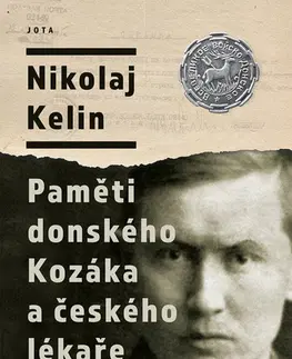 Osobnosti Paměti donského Kozáka a českého lékaře - Nikolaj Kelin