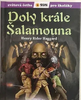 Dobrodružstvo, napätie, western Doly krále Šalamouna - Světová četba pro školáky - Henry Rider Haggard