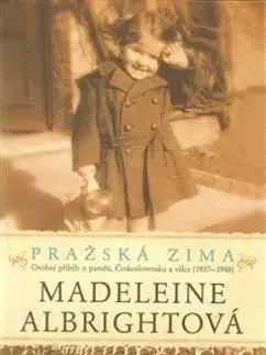 Slovenské a české dejiny Pražská zima - Madeleine Albrightová