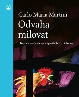 Kresťanstvo Odvaha milovat - Carlo Maria Martini