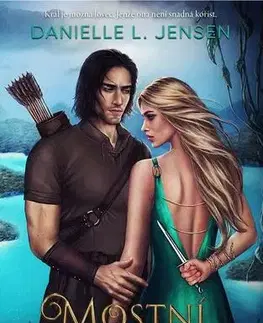 Sci-fi a fantasy Mostní království 1: Princezna klamu - Danielle L. Jensen