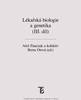 Biológia, fauna a flóra Lékařská biologie a genetika (III. díl) - Aleš Panczak