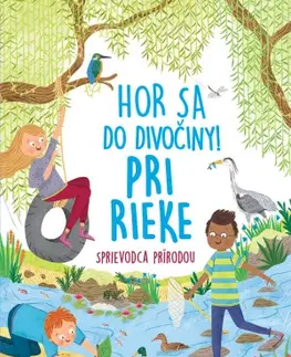 Príroda Hor sa do divočiny Pri rieke - Kolektív autorov