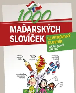 Jazykové učebnice - ostatné 1000 maďarských slovíček - Michal Kovář,Rita Küü