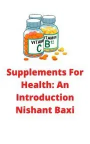 Prírodné vedy - ostatné Supplements For Health An Introduction - Baxi Nishant