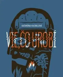 Slovenská poézia Vie, čo urobí - Katarína Kucbelová