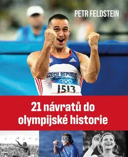 Všeobecne o športe 21 návratů do olympijské historie - Petr Feldstein