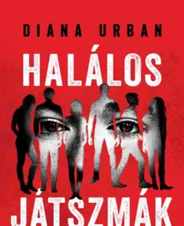 Detektívky, trilery, horory Halálos játszmák - élnyomott - Diana Urban,Horváth M. Zsanett