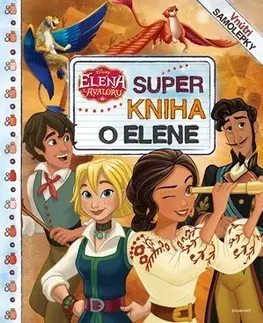 Pre dievčatá Elena z Avaloru - Super kniha o Elene - Kolektív autorov