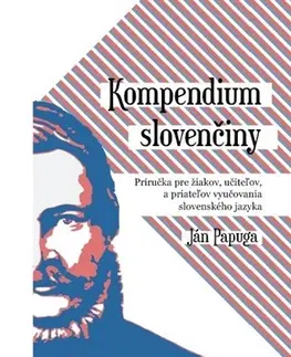 Učebnice - ostatné Kompendium slovenčiny - Ján Papuga